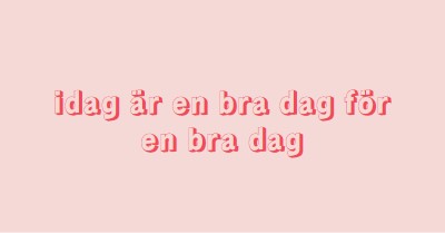 Idag är en bra dag pink modern-simple