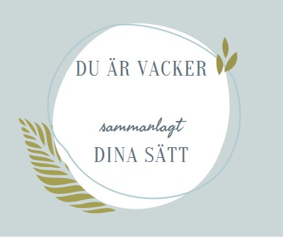 Vacker på alla dina sätt blue organic-simple