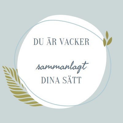 Vacker på alla dina sätt blue organic-simple