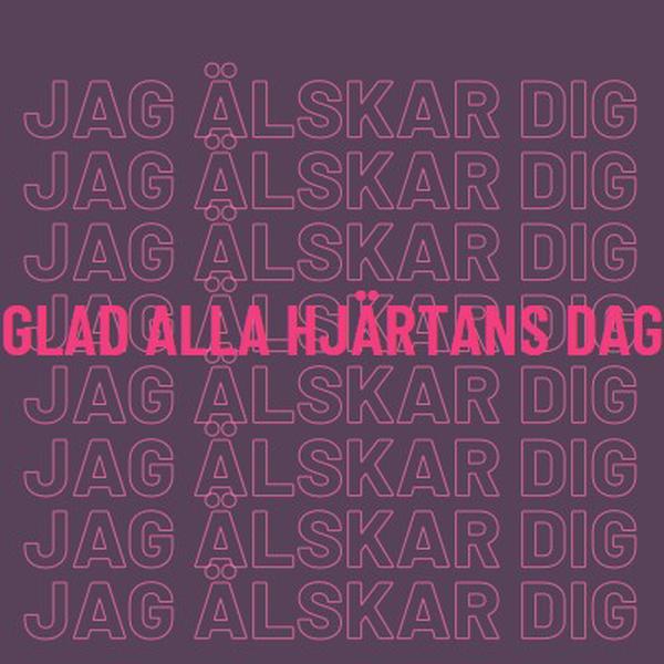 Jag älskar dig, Valentine purple modern-bold