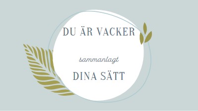 Vacker på alla dina sätt blue organic-simple