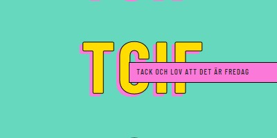 Tack och lov att det är fredag yellow modern-bold