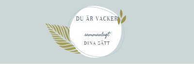 Vacker på alla dina sätt blue organic-simple