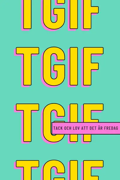 Tack och lov att det är fredag yellow modern-bold