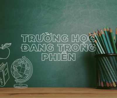 Trường học đang trong phiên green modern-simple