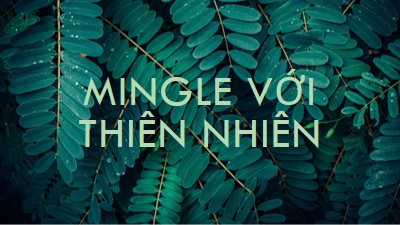 Mingle với thiên nhiên green modern-simple