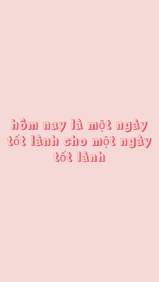 Hôm nay là một ngày tốt lành pink modern-simple