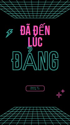 Đã đến lúc tổ chức tiệc black bold,neon,outline,grid,sci-fi