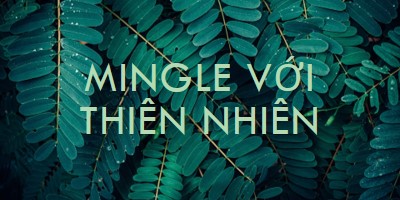 Mingle với thiên nhiên green modern-simple