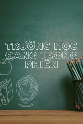 Trường học đang trong phiên green modern-simple