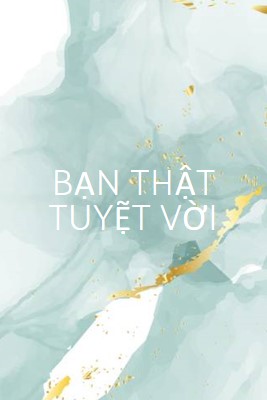 Bạn thật tuyệt vời blue modern-simple