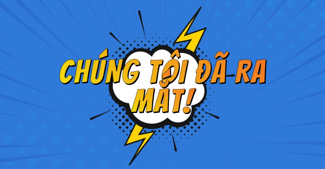 Chúng tôi đã ra mắt! blue modern-bold